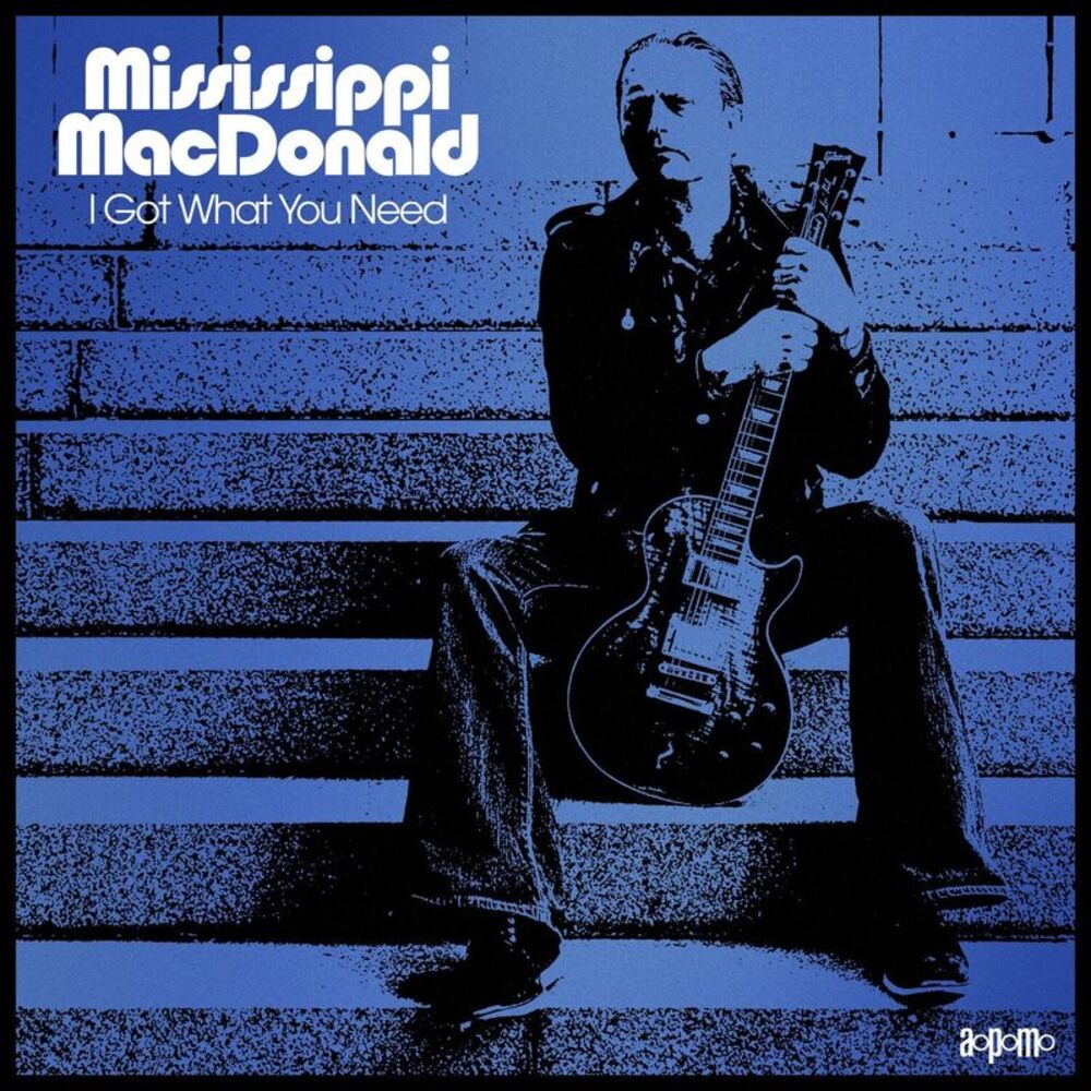 Mississippi Macdonald - I Got What You Need  LP LP